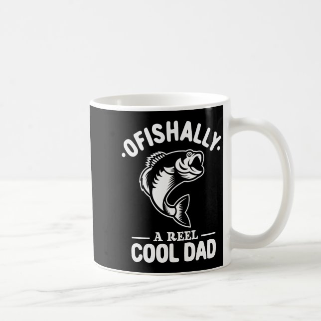 Mug Ofishally A Reel Cool Dad Funny Fishing Lover  (Droite)
