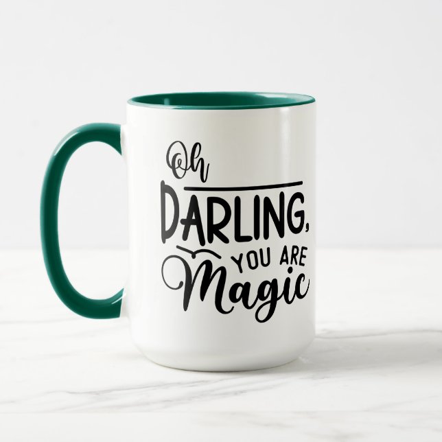 Mug Oh Chérie, Tu Es Magique (Gauche)