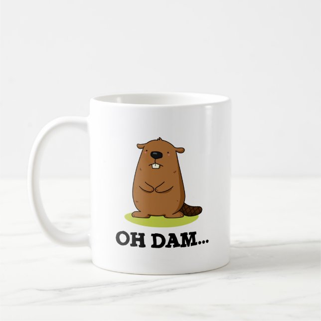 Mug Oh Dam Funny Beaver Pun (Gauche)
