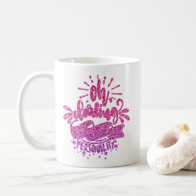 MUG OH DARLING ALLEZ ACHETER UNE PARTIES SCINTILLANT D (Avec donut)
