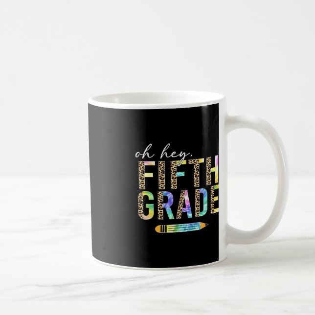 Mug Oh Hey 5e année de retour à l'école élèves 5e anné (Droite)