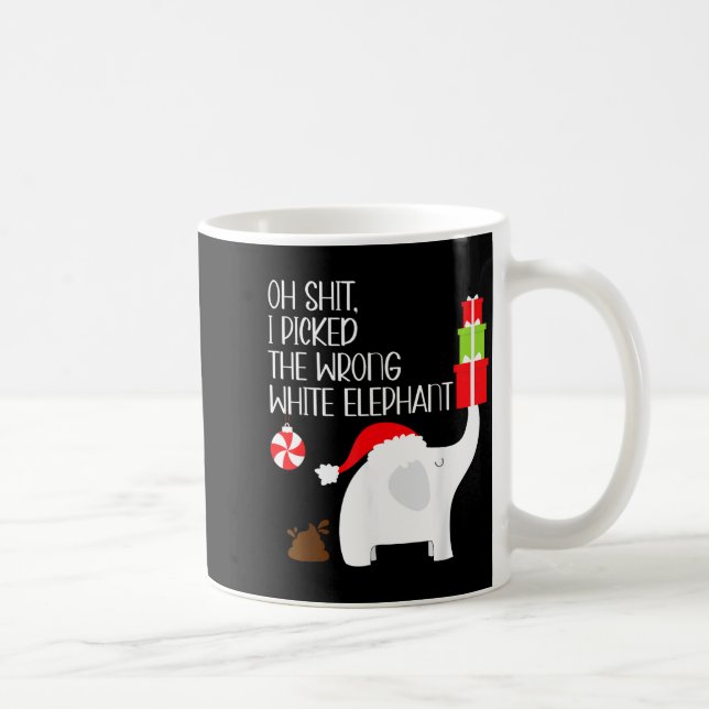 Mug Oh I Cked The Wrong White Elephant Ugly Christmas  (Droite)
