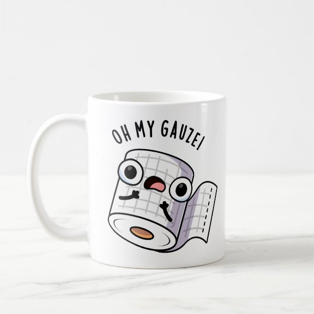 Mug Oh My Gauze Funny First Aid Pun (Gauche)