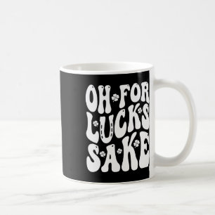 Mug Oh Pour La Chance St Patricks Day Hommes Femmes Ga