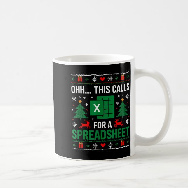 Mug Oh This Calls For A Spreadsheet Christmas  (Droite)