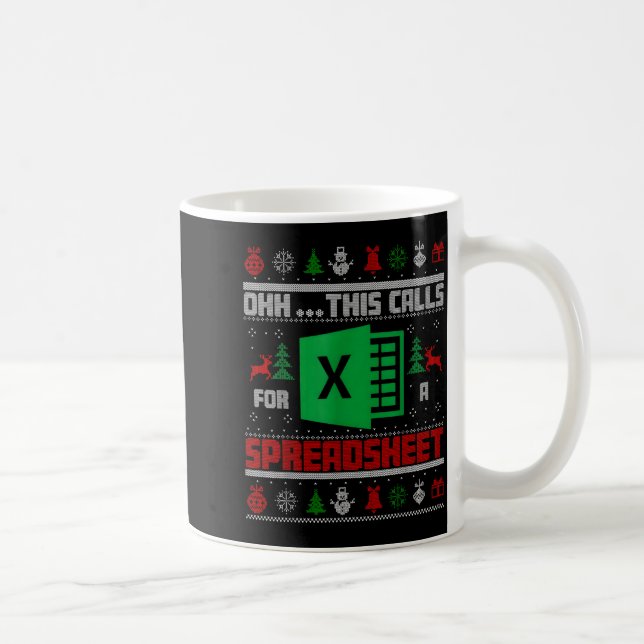 Mug Oh This Calls For A Spreadsheet Christmas Sweater  (Droite)