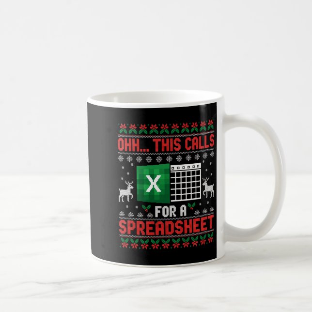 Mug Oh This Calls For A Spreadsheet Christmas Sweater  (Droite)