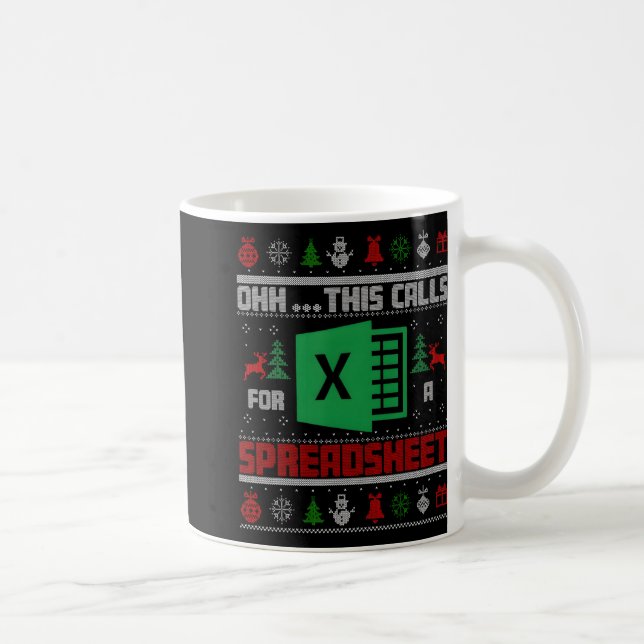 Mug Oh This Calls For A Spreadsheet Christmas Sweater  (Droite)