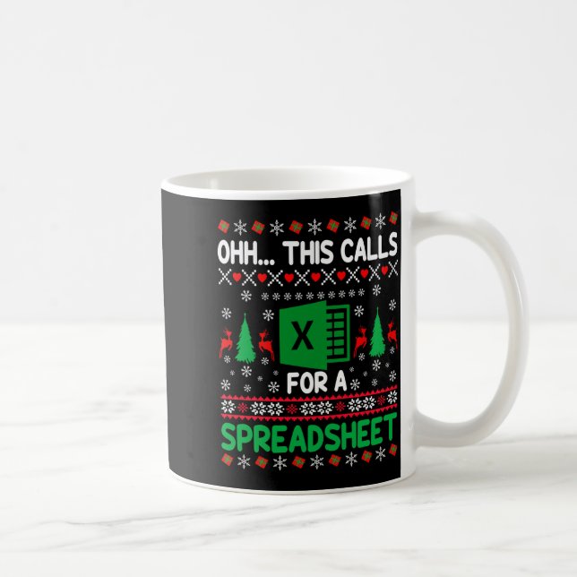 Mug Oh This Calls For A Spreadsheet Christmas Sweater  (Droite)