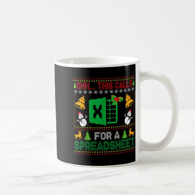 Mug Oh This Calls For A Spreadsheet Funny Ugly Christm (Droite)