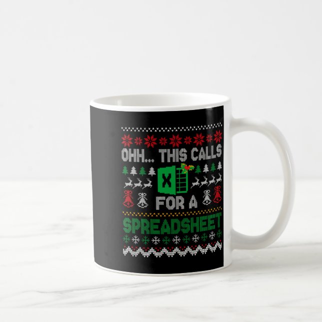 Mug Oh This Calls For A Spreadsheet Ugly Christmas Swe (Droite)
