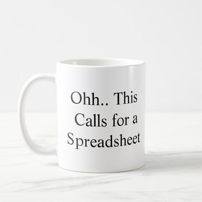 Mug Ohh This Calls for a Spreadsheet, Funny Remote job (Gauche)