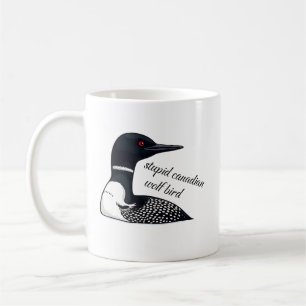 Mug Oiseau Loup Canadien Stupide
