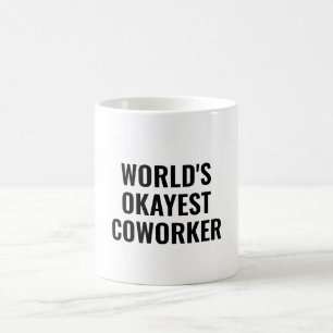 Mug Okayest Coworker Funny Collègue Appréciation