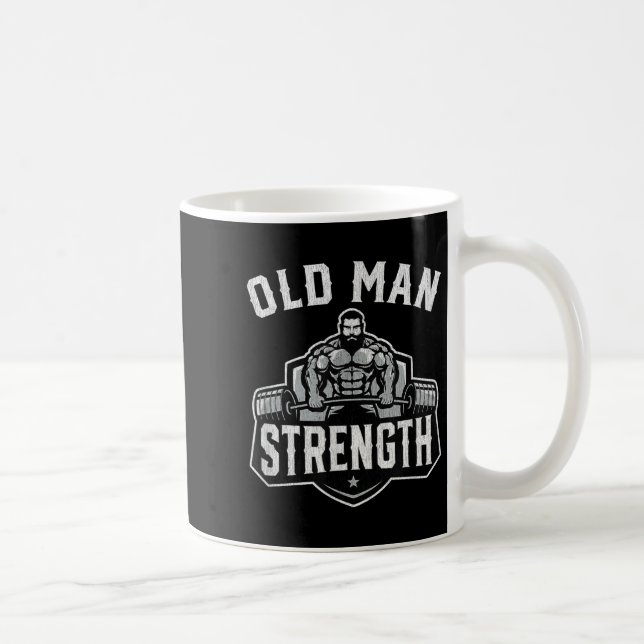 Mug Old Man Strength Funny Gym Motivation Workout Gift (Droite)