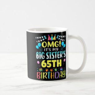 Mug Omg C'est Les 65 Ans De Ma Grande Soeur Douce 65 A