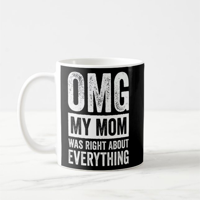 Mug OMG Ma mère avait raison sur tout 4 (Gauche)