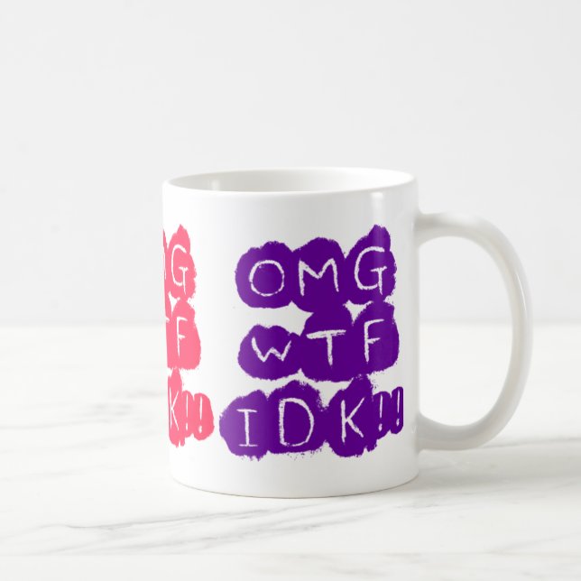 MUG OMG WTF IDK ! ! (Droite)