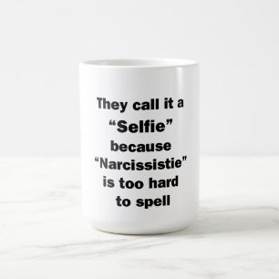 Mug On L'Appelle Un Selfie