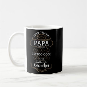 Mug On M'appelle Papa parce que je suis trop Cool pour