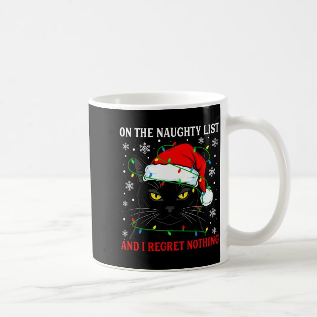Mug On Naughty List And Regret Nothing Christmas Cat K (Droite)