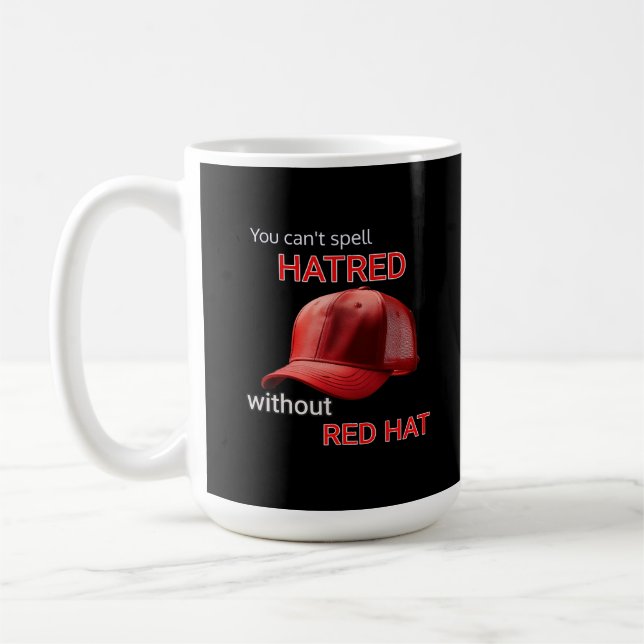 Mug On ne peut pas épeler la haine sans Casquette roug (Gauche)