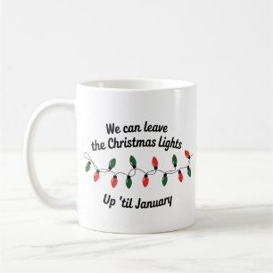 Mug On peut laisser les lumières de Noël jusqu'en janv
