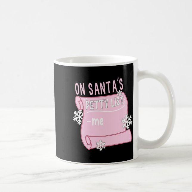 Mug On Santa's Petty List Me Santa Christmas Design Lo (Droite)