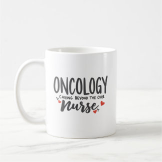 Mug Oncology Nurse – Caring Beyond the Cure