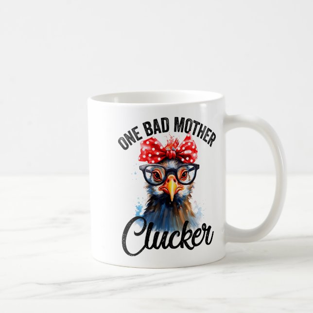 Mug One Bad Mother Clucker Funny Chicken  (Droite)
