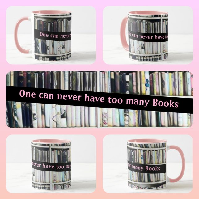 Mug One Can Never Have too Many Books Pink (Créateur téléchargé)