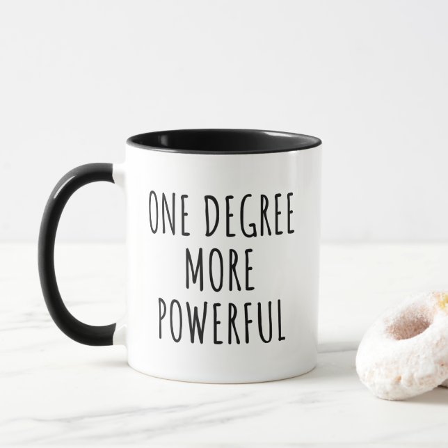 Mug One Degree More Powerful Minimalist Motivational (Avec donut)