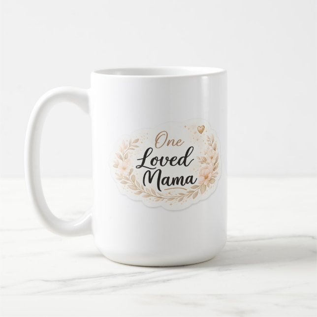 Mug One Loved Mama Soft Floral Mother Quote (Gauche)