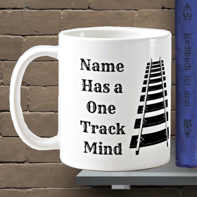 Mug One Track Mind Add Name Personalize Funny Train (Créateur téléchargé)