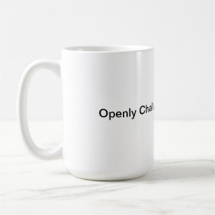 Mug - Openly challenges the world