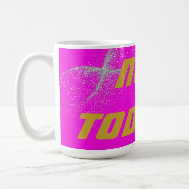 Mug Or "PAS AUJOURD'HUI!" avec Parties scintillant arg (Gauche)