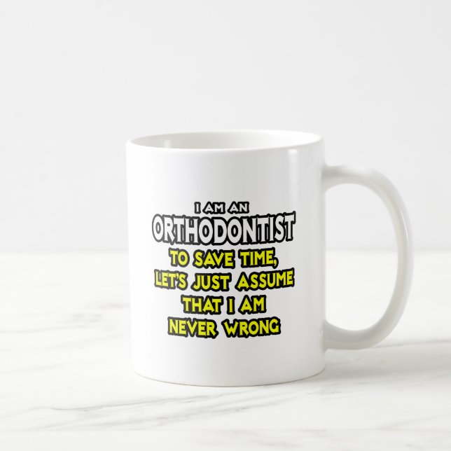 Mug Orthodontiste...Supposons Que Je Ne Me Trompe Jama (Droite)