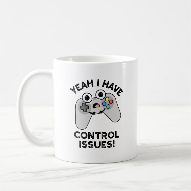 Mug Ouais J'Ai Des Problèmes De Contrôle Drôle Jeux Vi (Gauche)