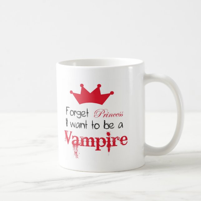 Mug Oubliez que princesse I veulent être un vampire (Droite)