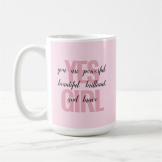 Mug Oui Fille Vous Êtes Belle Motivationnelle Fille Im