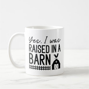 Mug Oui, J'Ai Été Élevé Dans Une Grange