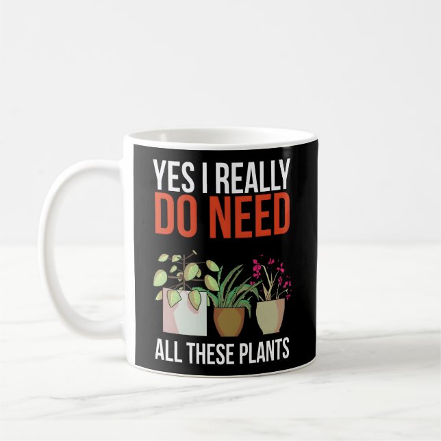 Mug Oui J'Ai Vraiment Besoin De Tous Ces Jardinages Pl (Gauche)