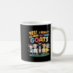 Mug Oui, j'ai vraiment besoin de toutes ces chèvres Fe