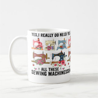 Mug Oui, j'ai vraiment besoin de toutes ces machines à