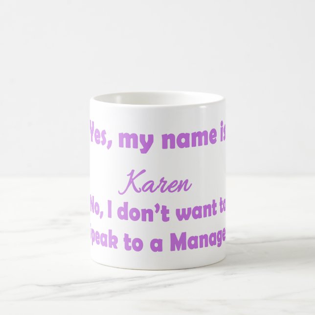 Mug Oui, je m'appelle Karen Non, je ne veux pas parler (Centre)