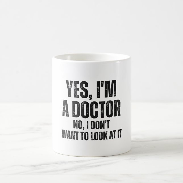 Mug Oui, je suis Docteur, Non, je ne veux pas le regar (Centre)