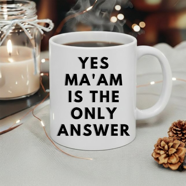 Mug Oui Ma'am Est La Seule Réponse (Créateur téléchargé)