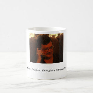 Mug "Oui, Monsieur le Président.  Je serai heureux…
