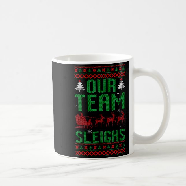 Mug Our Team Sleighs Christmas Reindeers Santa's  (Droite)