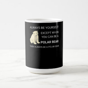 Mug Ours Polaire Funny Soyez Toujours Un Ours Ours Amo